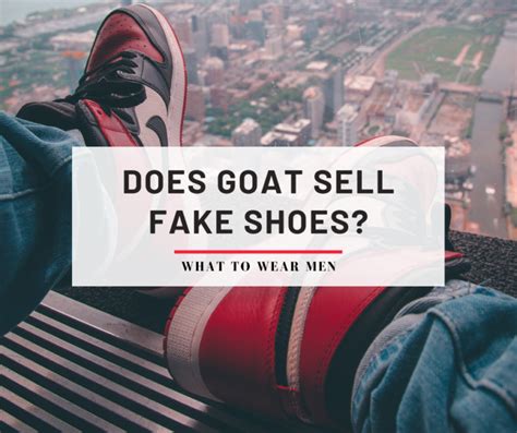 how often does goat sell fake shoes reddit|goat app exposed.